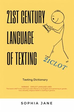 21St Century Language of Texting (eBook, ePUB) - Jane, Sophie