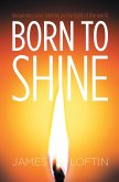 Born to Shine (eBook, ePUB)
