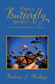 When a Butterfly Speaks 3...Connections Beyond Coincidence? (eBook, ePUB)