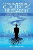 A Practical Guide to Qualitative Research (eBook, ePUB) A Practical Guide to Qualitative Research (eBook, ePUB)