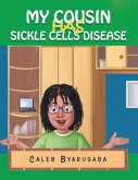 My Cousin Has Sickle Cell Disease (eBook, ePUB) My Cousin Has Sickle Cell Disease (eBook, ePUB)
