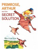 Primrose, Arthur and the Secret Solution (eBook, ePUB)