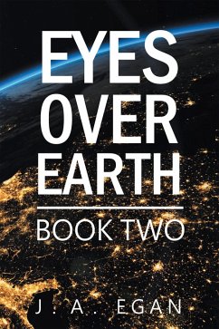Eyes over Earth (eBook, ePUB) - Egan, J. A.
