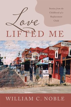 Love Lifted Me (eBook, ePUB) - Noble, William C.