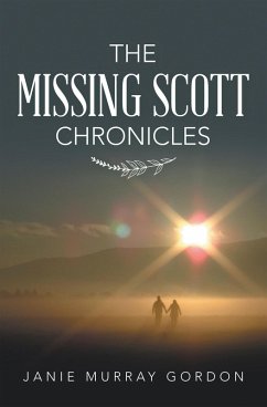 The Missing Scott Chronicles (eBook, ePUB) - Gordon, Janie Murray