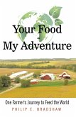 Your Food - My Adventure (eBook, ePUB) Your Food - My Adventure (eBook, ePUB)