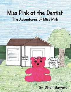 Miss Pink at the Dentist the Adventures of Miss Pink (eBook, ePUB)