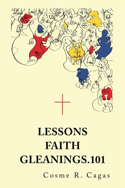 Lessons Faith Gleanings.101 (eBook, ePUB)