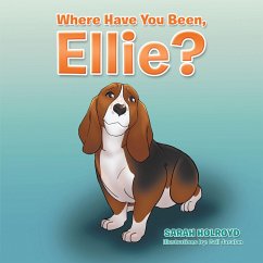 Where Have You Been, Ellie? (eBook, ePUB) - Holroyd, Sarah