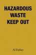 Hazardous Waste Keep Out (eBook, ePUB) - Bild 1
