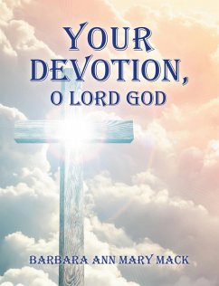 Your Devotion, O Lord God (eBook, ePUB) - Mack, Barbara Ann Mary