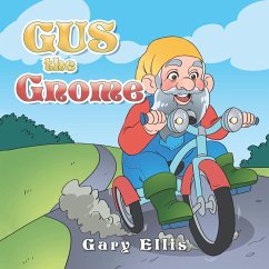 Gus the Gnome (eBook, ePUB) - Ellis, Gary