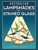 Australian Lampshades in Stained Glass (eBook, ePUB) Australian Lampshades in Stained Glass (eBook, ePUB)