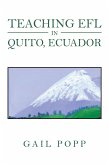Teaching Efl in Quito, Ecuador (eBook, ePUB)