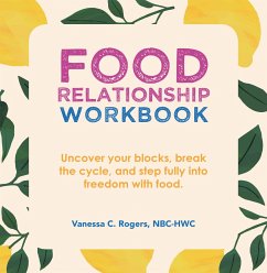 Food Relationship Workbook (eBook, ePUB) - Rogers Nbc-Hwc, Vanessa C.