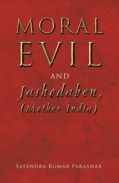 Moral Evil and Jashodaben, (Mother India) (eBook, ePUB)