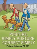 Posture, Simply Posture, Correct Simply (eBook, ePUB) Posture, Simply Posture, Correct Simply (eBook, ePUB)