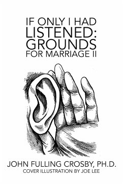 If Only I Had Listened: Grounds for Marriage Ii (eBook, ePUB) If Only I Had Listened: Grounds for Marriage Ii (eBook, ePUB)