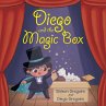 Diego and the Magic Box (eBook, ePUB) - Bild 1