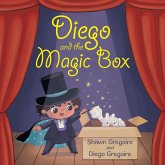 Diego and the Magic Box (eBook, ePUB) Diego and the Magic Box (eBook, ePUB)