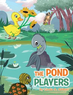 The Pond Players (eBook, ePUB) - Abbott, Linda A.