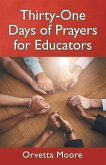 Thirty-One Days of Prayers for Educators (eBook, ePUB)