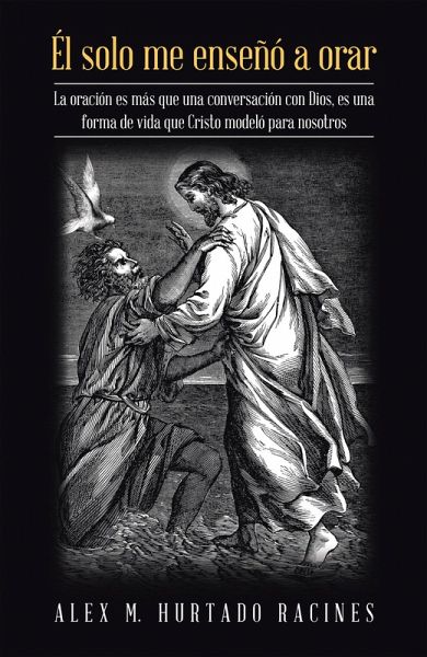 Él Solo Me Enseñó a Orar (eBook, ePUB)