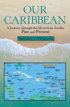 Our Caribbean (eBook, ePUB) - Theobalds, Bernard C