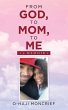 From God, to Mom, to Me (eBook, ePUB) - Bild 1