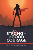 Be Strong and of Good Courage (eBook, ePUB)