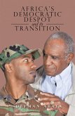 Africa's Democratic Despot and Its Transition (eBook, ePUB) Africa's Democratic Despot and Its Transition (eBook, ePUB)