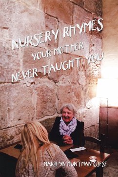 Nursery Rhymes Your Mother Never Taught You (eBook, ePUB) - Giese, Marilyn Huntman