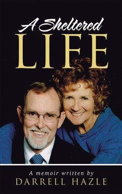 A Sheltered Life (eBook, ePUB) - Hazle, Darrell