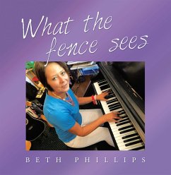 What the Fence Sees (eBook, ePUB) - Phillips, Beth