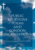 Public Relations Poems and London Incantations (eBook, ePUB)