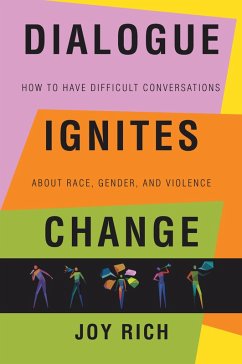 Dialogue Ignites Change (eBook, ePUB) - Rich, Joy