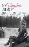 My Vagina Doesn't Do the Dishes (eBook, ePUB)