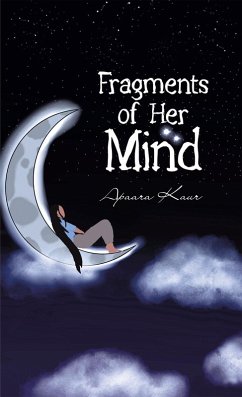 Fragments of Her Mind (eBook, ePUB) - Kaur, Apaara