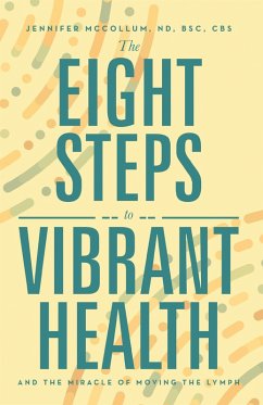 The Eight Steps to Vibrant Health (eBook, ePUB)
