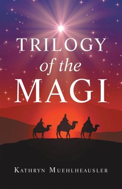 Trilogy of the Magi (eBook, ePUB) - Muehlheausler, Kathryn