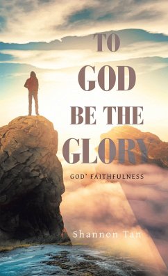 To God Be the Glory (eBook, ePUB) - Tan, Shannon