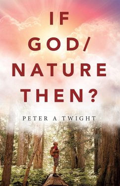 If God/Nature, Then? (eBook, ePUB) - Twight, Peter A