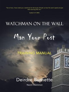 Watchman on the Wall Man Your Post (eBook, ePUB) - Burnette, Deirdre