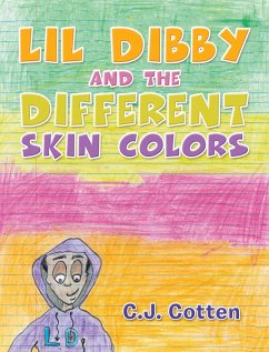Lil Dibby and the Different Skin Colors (eBook, ePUB)