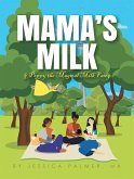 Mama's Milk & Poppy the Magical Milk Fairy (eBook, ePUB) Mama's Milk & Poppy the Magical Milk Fairy (eBook, ePUB)