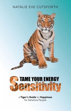 Tame Your Energy Sensitivity (eBook, ePUB) - Cutsforth, Natalie Eve