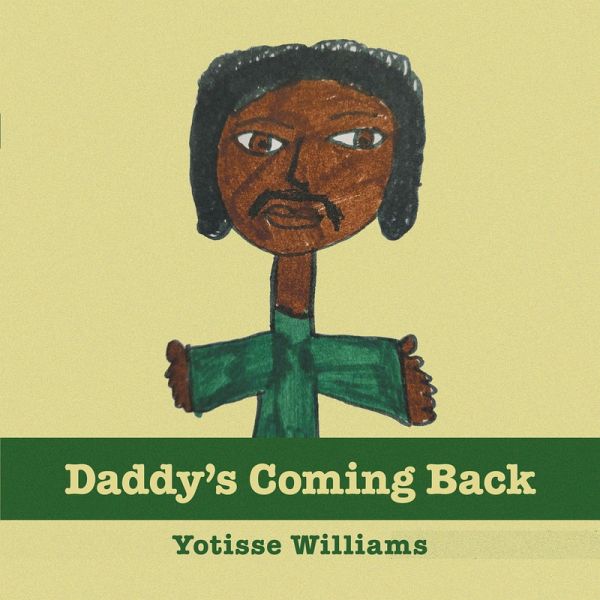 Daddy's Coming Back (eBook, ePUB) Daddy's Coming Back (eBook, ePUB)