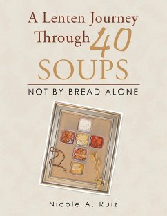 Cover A Lenten Journey Through 40 Soups (eBook, ePUB)