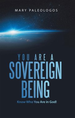 You Are a Sovereign Being (eBook, ePUB) - Paleologos, Mary