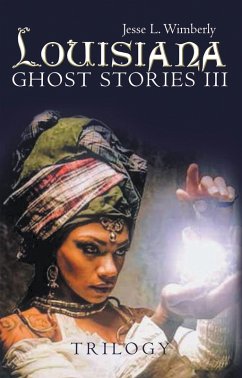 Louisiana Ghost Stories Iii (eBook, ePUB) - Wimberly, Jesse L.